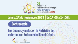 Controversia  Los buenos y malos en la nutrición del enfermo con ERC [upl. by Lhok]