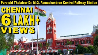 Chennai Central Railway Station  Puratchi Thalaivar Dr MG Ramachandran Central Railway Station [upl. by Zerlina751]