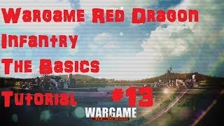 Wargame Red Dragon Tutorial 13 Infantry  The Basics [upl. by Alenas88]