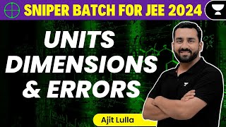 Units Dimensions and Errors for JEE Main 2024  Sniper Batch  Unacademy Atoms  Ajit Lulla [upl. by Yeliab]