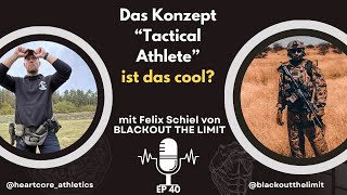 quotTactical Athletequot  ist das cool mit Felix BLACKOUT THE LIMIT  EP 40 The Art of Fitness Podcast [upl. by Rola]