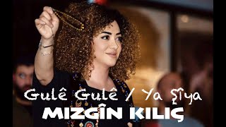 MIZGÎN KILIÇ  GULÊ GULÊ  YA ŞÎYA Official Music Video [upl. by Ydniw835]