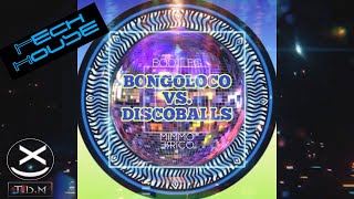 Bongoloco vs DiscoBalls Mimmo Errico Bootleg VIP 😍🔥 [upl. by Jenna181]