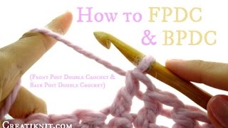 How to FPDC amp BPDC Front post double crochet  Back post double crochet [upl. by Anoirtac947]