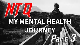 My Mental Health Journey Part 3 [upl. by Kale]