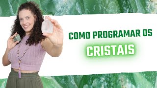 COMO ATIVAR e PROGRAMAR OS CRISTAIS CORRETAMENTE [upl. by Fin]