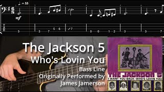 The Jackson 5  Whos Lovin You Bass Line w Tabs and Standard Notation [upl. by Eatnoj471]