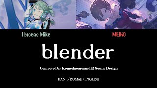 KANROMENG blender  Komedawara x R Sound Design feat Hatsune Miku amp MEIKO  Colour Coded Lyrics [upl. by Jairia]