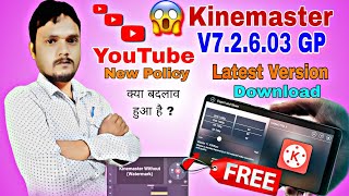 Kinemaster Latest version Download  YouTube New policy  Kinemaster V72703 version yttechkia [upl. by Refennej269]