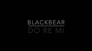 Do Re Mi  Blackbear Lyrics [upl. by Deina313]