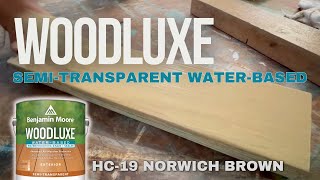 WOODLUXE SemiTransparent WaterBased Stain by Benjamin Moore in HC19 Norwich Brown on PT amp Cedar [upl. by Enitsenrae]