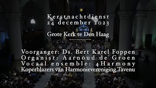 Kerstnachtdienst Grote kerk Den Haag 24 december 2023 [upl. by Neehcas492]