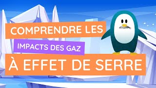 Comprendre les gaz à effet de serre  comment agissentils sur notre planète [upl. by Emlynne]