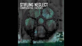 Stifling Neglect  Complicating Factors 2006 [upl. by Ihculo981]