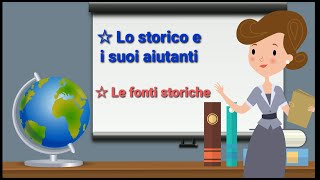 Lo storico i suoi aiutanti e le fonti storiche  Scuola Primaria [upl. by Nonnahc]