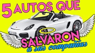 5 Autos que Salvaron a sus Compañias [upl. by Cad]