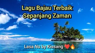 Lagu Bajau Terbaik Sepanjang Zaman  Lasa Nu by Kissanglasanulagubajauterbaiksepanjangzaman bajau [upl. by Chapa418]