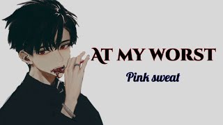 Nightcore  At my worst Lyrics [upl. by Sarilda]