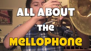 All About the Mellophone [upl. by Zimmermann]