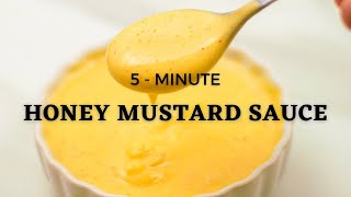 Easy Honey Mustard Sauce Recipe [upl. by Diamante907]