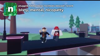 nicos nextbots ost  pluggnb lobby slowed  reverb [upl. by Cotter]