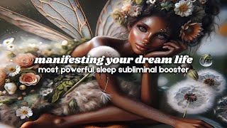 manifesting your dream life  most powerful sleep subliminal BOOSTER [upl. by Senskell12]