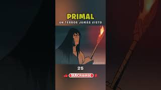 PRIMAL 😦 UN TERROR JAMÁS VISTO 😠🔥 resumen mauspe 25 [upl. by Rebeca]