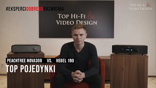 Top Pojedynki Peachtree Audio nova300 vs Hegel H190  porównanie Top HiFi [upl. by Jacquette]