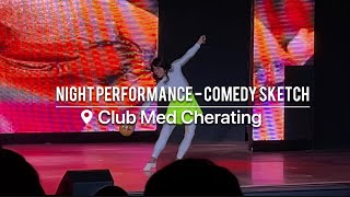 Club Med Cherating  Night Performance  Comedy Sketch [upl. by Enrobso770]