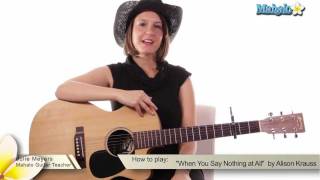 How to Play quotWhen You Say Nothing at Allquot by Alison Krauss on Guitar [upl. by Riva556]