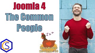 Joomla 4 the Common People  👀 Watch Me Work 130 [upl. by Laehcim]