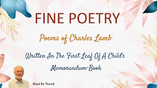 Fine Poetry  Poems of Charles Lamb  Written In The First Leaf Of A Childs MemorandumBook [upl. by Aicil]