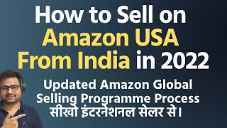 How to Sell on Amazon USA From India 2022  Amazon Global Selling Programe India Registration [upl. by Enninaej]