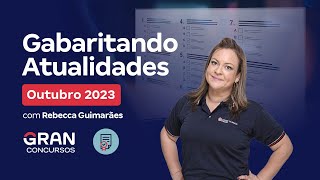 Gabaritando Atualidades Outubro 2023 [upl. by Gilboa]