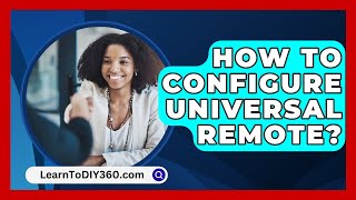 How To Configure Universal Remote  LearnToDIY360com [upl. by Rosamund640]