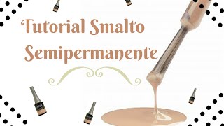 Tutorial Smalto Semipermanente Estrosa  Facciamolo Insieme [upl. by Eidlog]