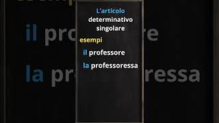 LARTICOLO DETERMINATIVO SINGOLARE [upl. by Chafee]