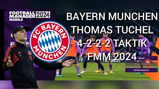 Bayern Munchen Thomas Tuchel 4222 Taktik FMM 2024 [upl. by Elenore]