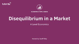 Explaining Market Disequilibrium  A Level and IB Economics [upl. by Rambow]