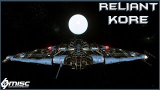 STAR CITIZEN  THE MOST VERSATILE OF SMALL SHIPS  MISC RELIANT KORE [upl. by Gaulin]