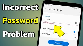 Wifi Incorrect Password Problem  Samsung Wifi Incorrect Password Problem [upl. by Ellehsat]