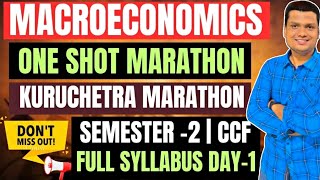 Macroeconomics Marathon  Day 1  Full Syllabus  Bcom Semester 2 CCF  Calcutta University [upl. by Ogaitnas]