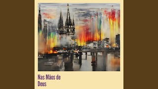 Nas Mãos de Deus [upl. by Anyar]