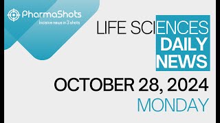 LIFE SCIENCES  DAILY NEWS  OCTOBER 28 2024  PHARMASHOTS [upl. by Enner953]