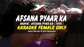 Afsana Pyar Ka Karaoke  Female Only [upl. by Haisa]