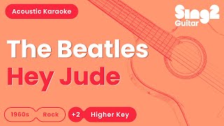 The Beatles  Hey Jude Higher Key Acoustic Karaoke [upl. by Atteyek]