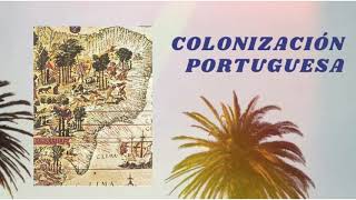 COLONIZACIÓN PORTUGUESA [upl. by Inger]