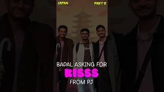 BADAL ASKING FOR KISS FROM PJ😂😂 [upl. by Elias145]