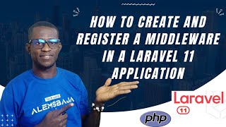 How to create and register a middleware in a Laravel 11 application  Laravel Tutorial 2024 [upl. by Paz410]