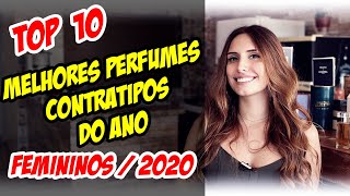 10 MELHORES CONTRATIPOS DO ANO  Perfumes Femininos [upl. by Casta]